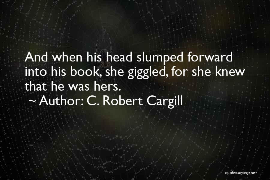 Fantasy Book Love Quotes By C. Robert Cargill