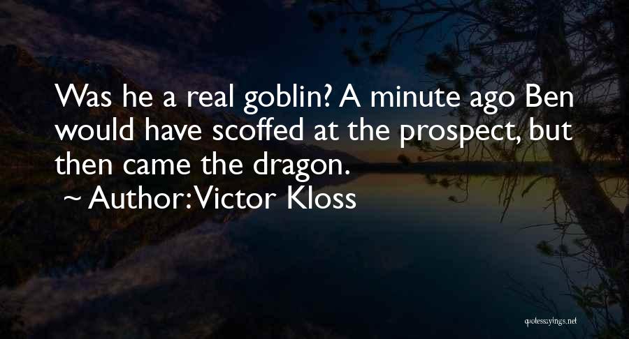 Fantasy Creatures Quotes By Victor Kloss