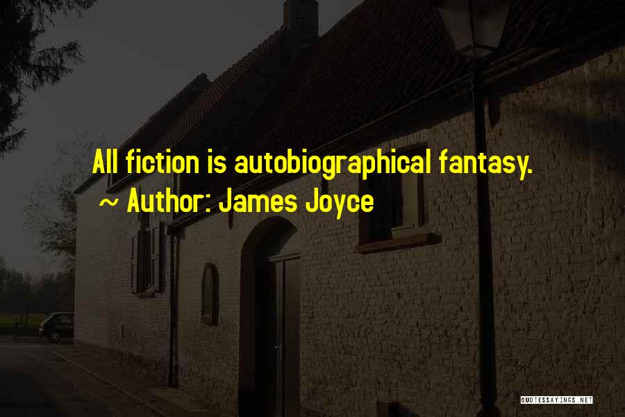 Fantasy Fiction Quotes By James Joyce