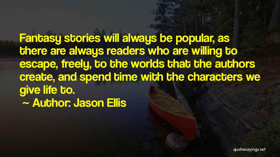 Fantasy Fiction Quotes By Jason Ellis