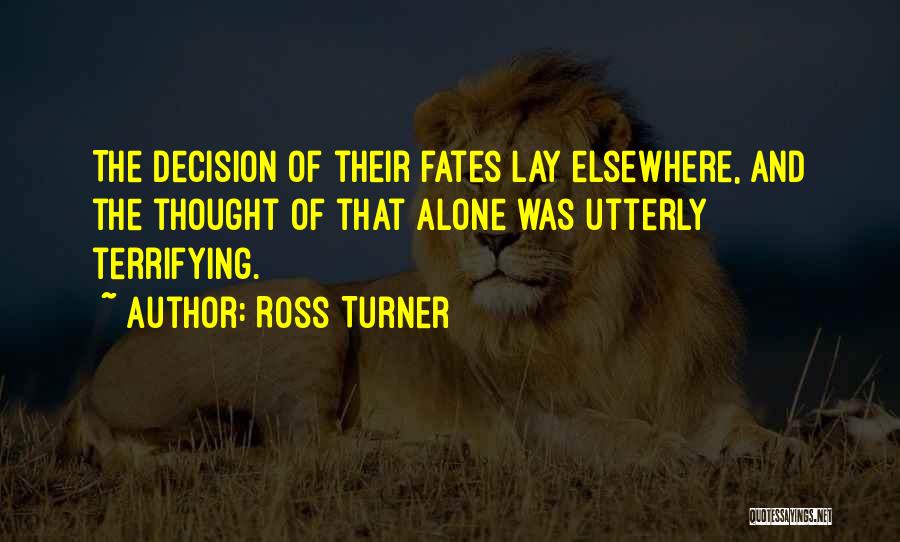 Fantasy Fiction Quotes By Ross Turner