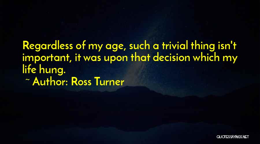 Fantasy Fiction Quotes By Ross Turner