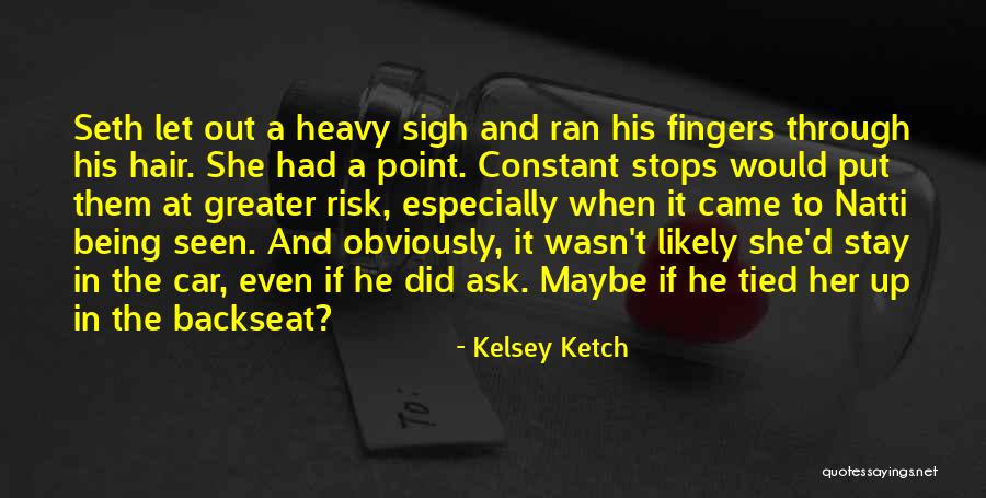 Fantasy Fiction Series Quotes By Kelsey Ketch Fantasy Fiction Series Quotes By Kelsey Ketch