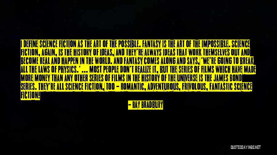Fantasy Films Quotes By Ray Bradbury Fantasy Films Quotes By Ray Bradbury