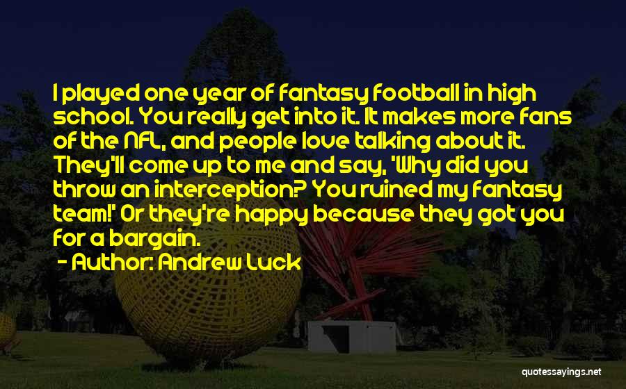 Fantasy Football Quotes By Andrew Luck