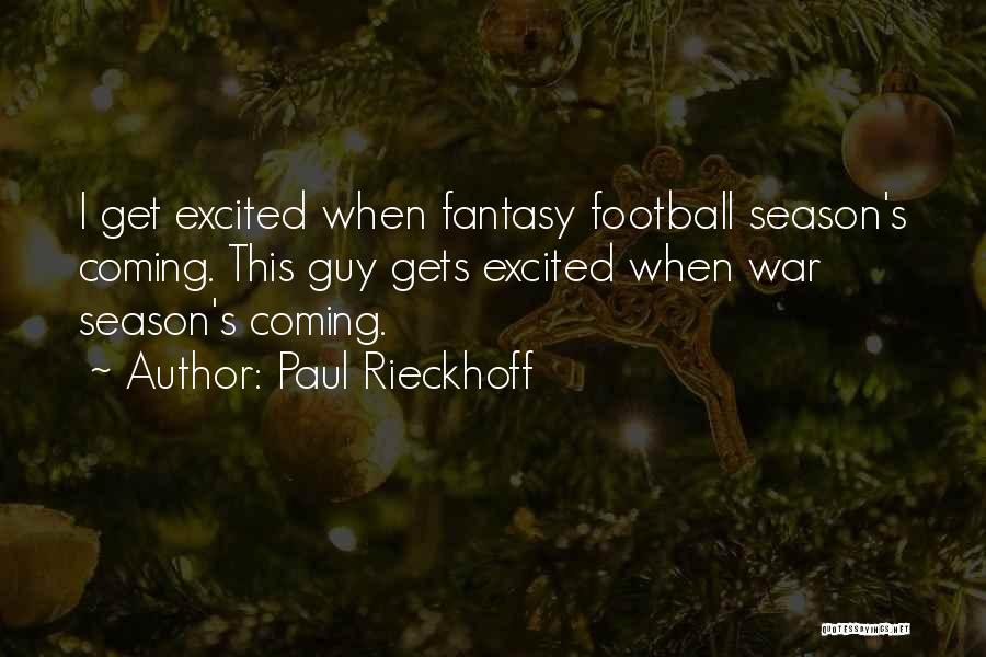 Fantasy Football Quotes By Paul Rieckhoff