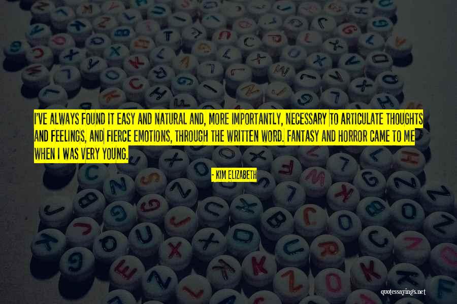 Fantasy Horror Quotes By Kim Elizabeth Fantasy Horror Quotes By Kim Elizabeth
