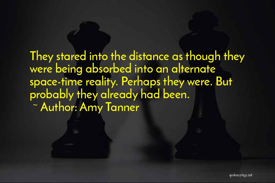 Fantasy Into Reality Quotes By Amy Tanner