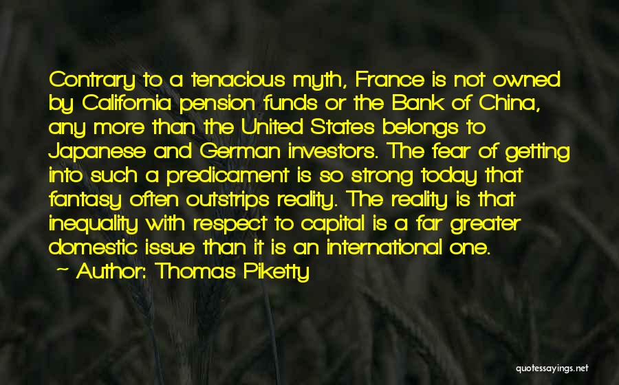 Fantasy Into Reality Quotes By Thomas Piketty