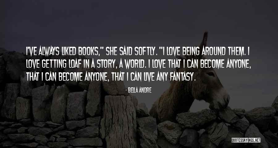 Fantasy Love Story Quotes By Bella Andre