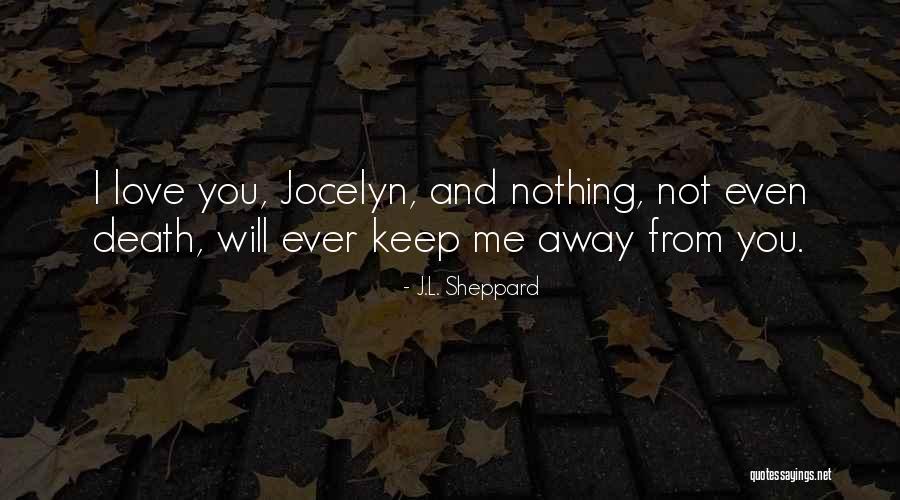 Fantasy Love Story Quotes By J.L. Sheppard