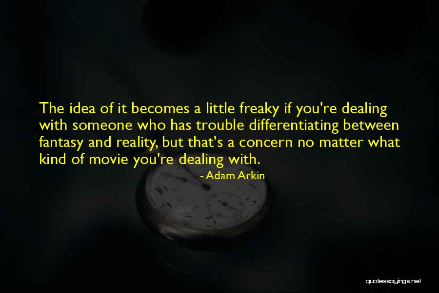 Fantasy Movie Quotes By Adam Arkin Fantasy Movie Quotes By Adam Arkin