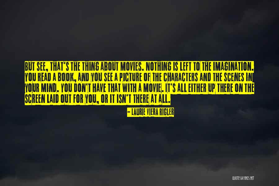 Fantasy Movie Quotes By Laurie Viera Rigler Fantasy Movie Quotes By Laurie Viera Rigler