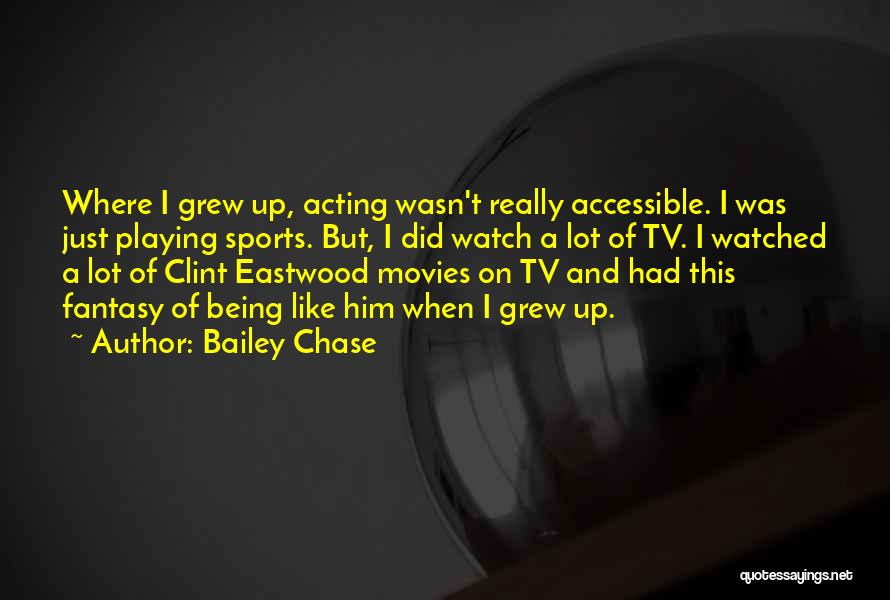 Fantasy Movies Quotes By Bailey Chase