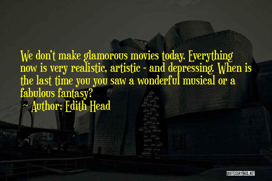 Fantasy Movies Quotes By Edith Head