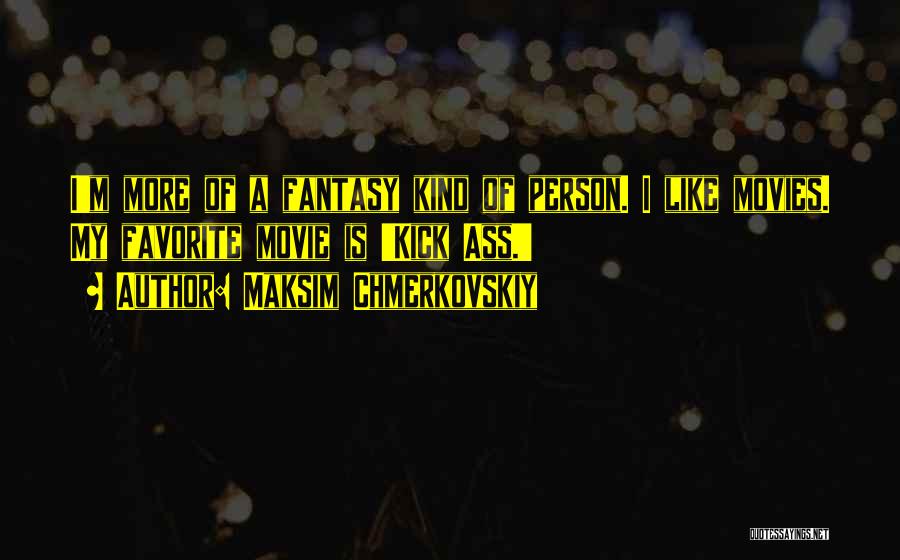 Fantasy Movies Quotes By Maksim Chmerkovskiy