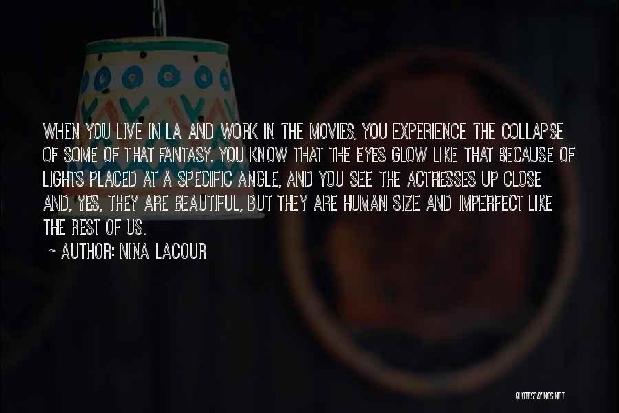 Fantasy Movies Quotes By Nina LaCour