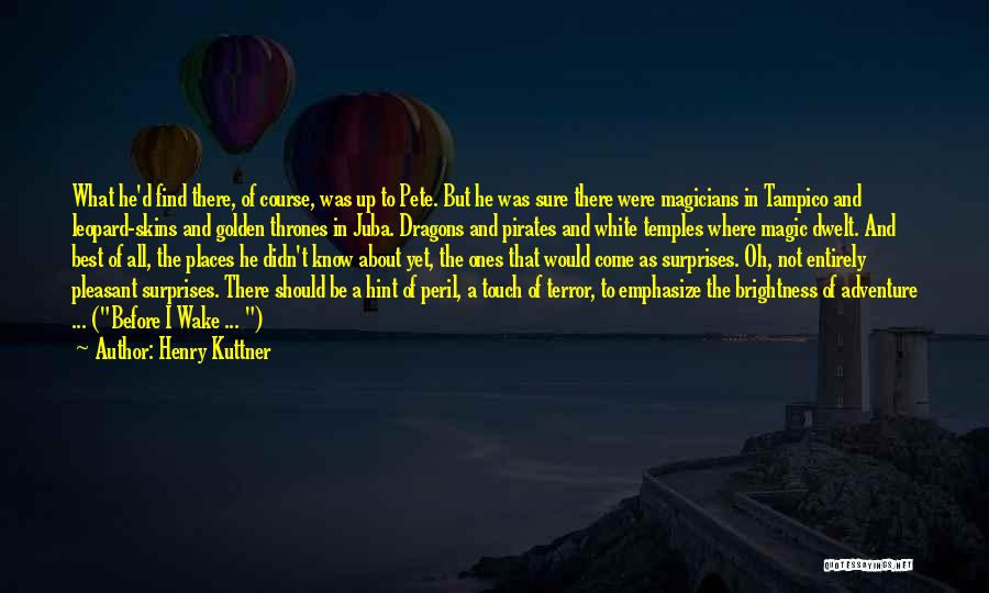 Fantasy Places Quotes By Henry Kuttner