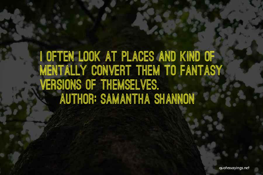 Fantasy Places Quotes By Samantha Shannon