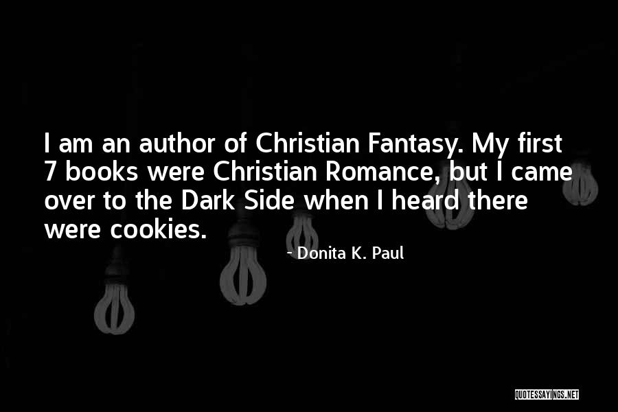 Fantasy Romance Books Quotes By Donita K. Paul Fantasy Romance Books Quotes By Donita K. Paul