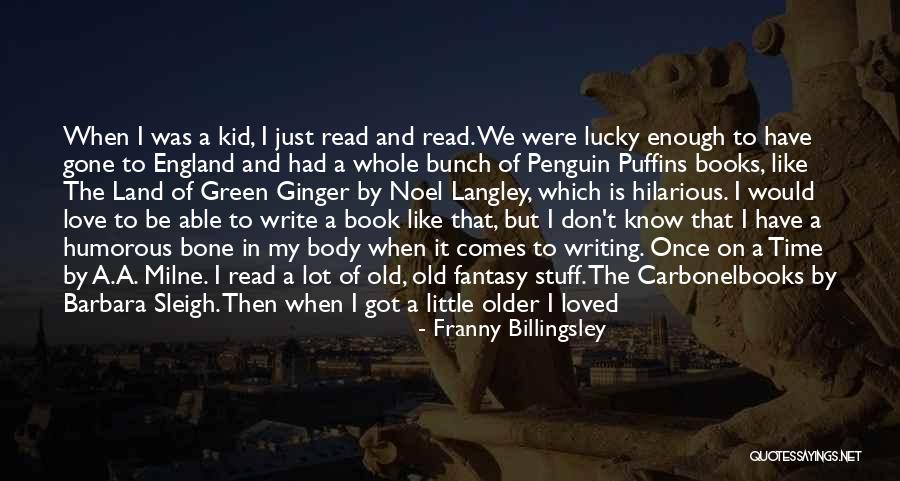 Fantasy Romance Books Quotes By Franny Billingsley Fantasy Romance Books Quotes By Franny Billingsley