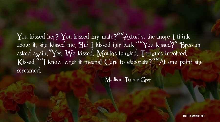Fantasy Romance Books Quotes By Madison Thorne Grey Fantasy Romance Books Quotes By Madison Thorne Grey