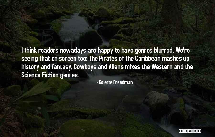 Fantasy Western Quotes By Colette Freedman Fantasy Western Quotes By Colette Freedman