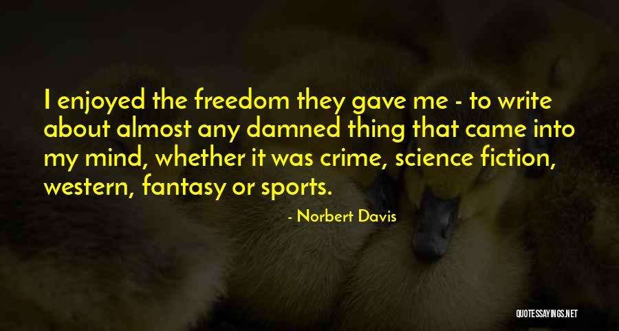 Fantasy Western Quotes By Norbert Davis Fantasy Western Quotes By Norbert Davis