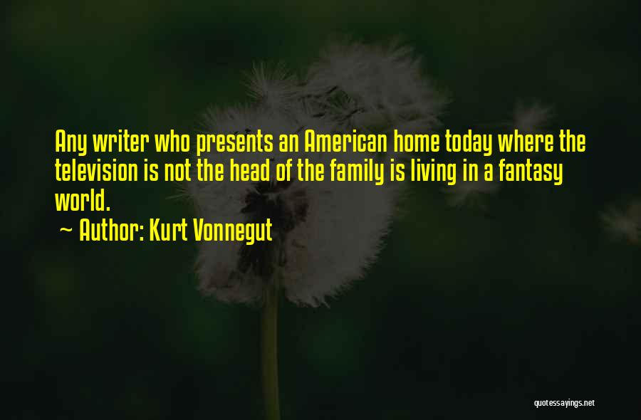 Fantasy World Quotes By Kurt Vonnegut