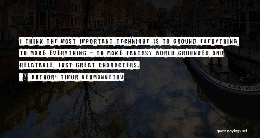 Fantasy World Quotes By Timur Bekmambetov