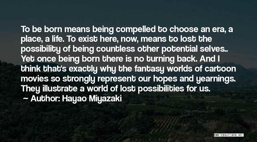 Fantasy Worlds Quotes By Hayao Miyazaki