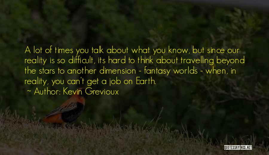 Fantasy Worlds Quotes By Kevin Grevioux