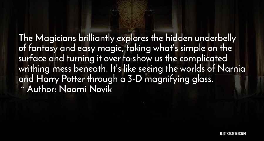 Fantasy Worlds Quotes By Naomi Novik