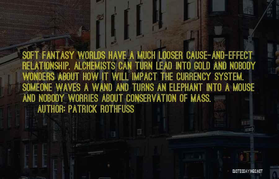Fantasy Worlds Quotes By Patrick Rothfuss