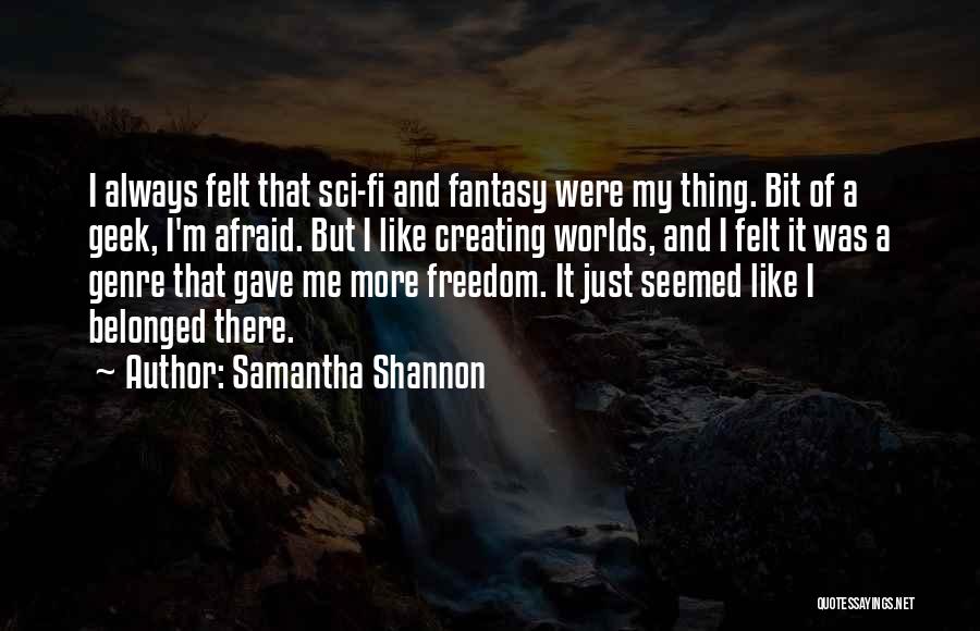 Fantasy Worlds Quotes By Samantha Shannon