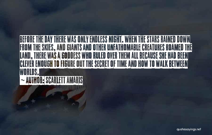 Fantasy Worlds Quotes By Scarlett Amaris