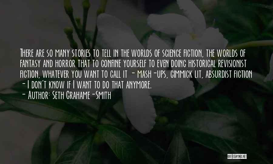 Fantasy Worlds Quotes By Seth Grahame-Smith