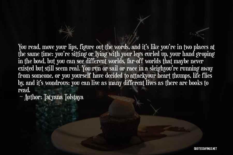 Fantasy Worlds Quotes By Tatyana Tolstaya