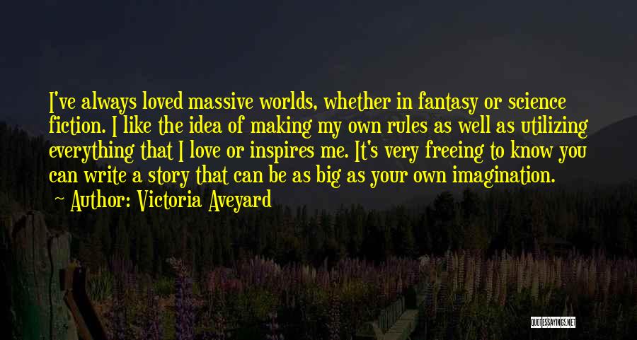 Fantasy Worlds Quotes By Victoria Aveyard