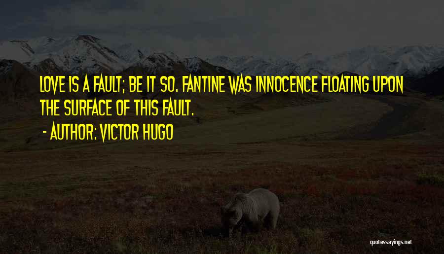 Fantine Quotes By Victor Hugo