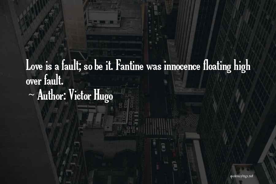 Fantine Quotes By Victor Hugo