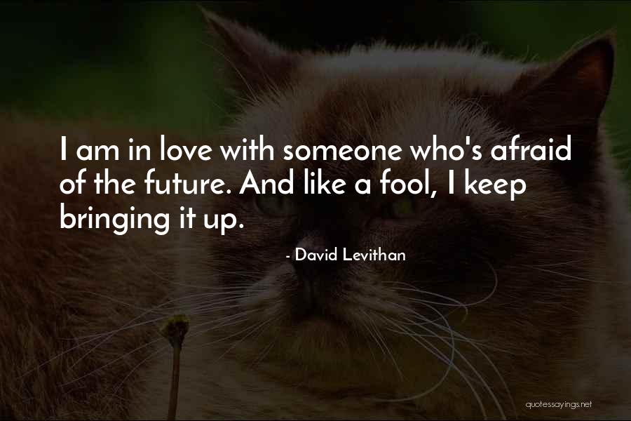 Fantomele Din Quotes By David Levithan Fantomele Din Quotes By David Levithan