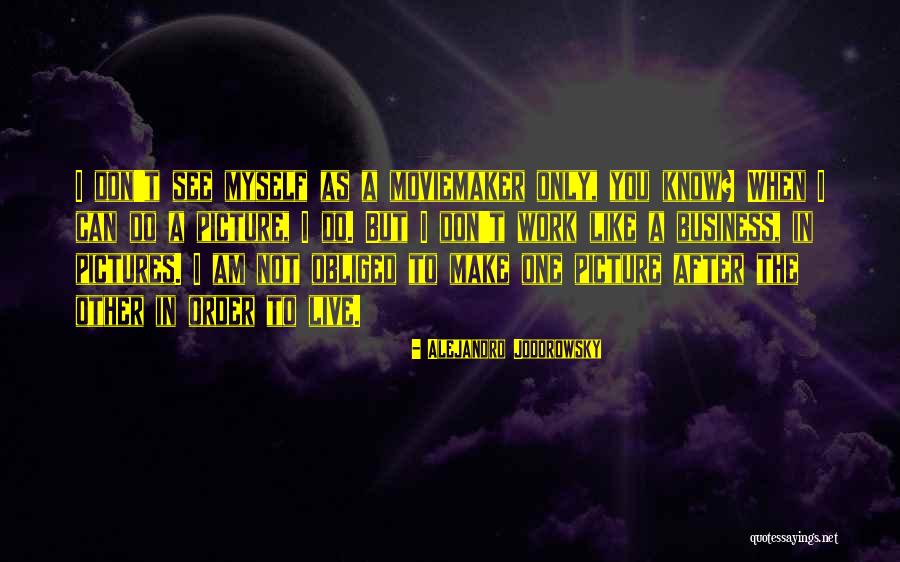 Fantomele Exista Quotes By Alejandro Jodorowsky Fantomele Exista Quotes By Alejandro Jodorowsky