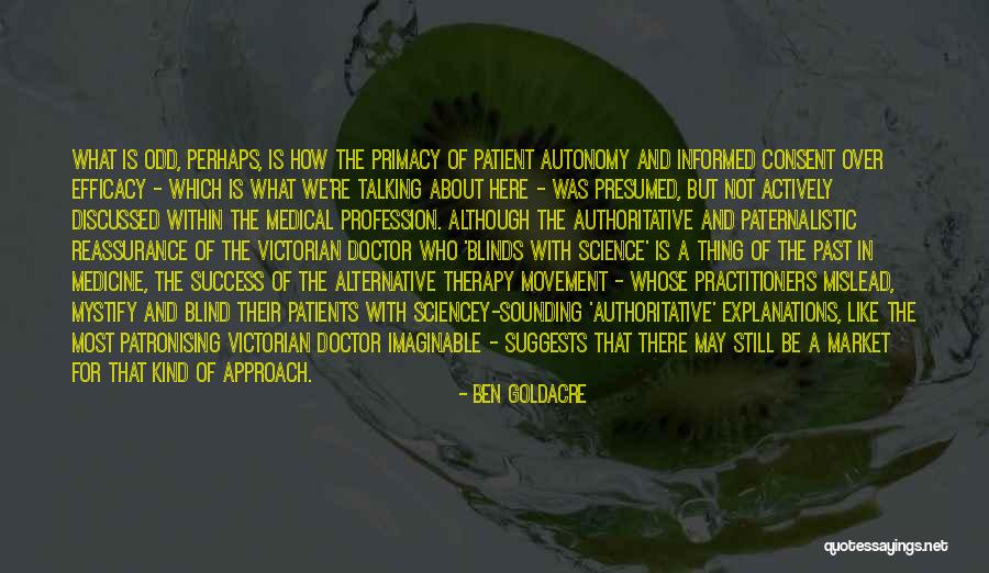 Fantomele Exista Quotes By Ben Goldacre Fantomele Exista Quotes By Ben Goldacre