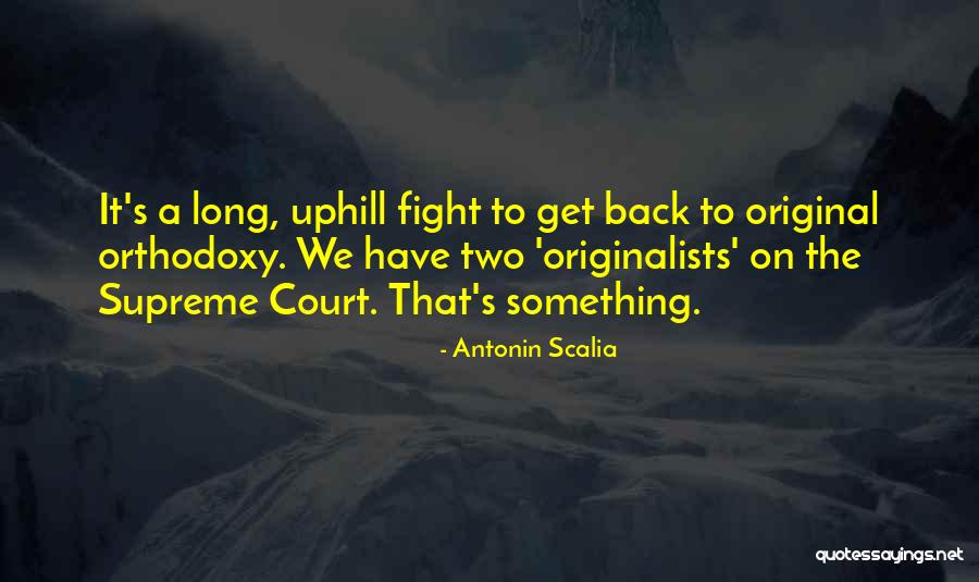 Fanuel Kozonguizi Quotes By Antonin Scalia Fanuel Kozonguizi Quotes By Antonin Scalia