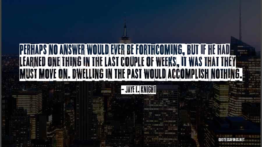 Fanwell Quotes By Jaye L. Knight Fanwell Quotes By Jaye L. Knight