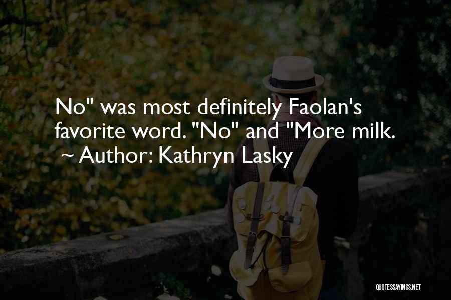 Faolan Quotes By Kathryn Lasky