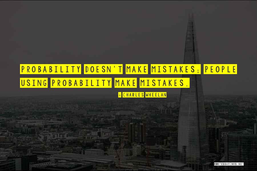Fapta Buna Quotes By Charles Wheelan Fapta Buna Quotes By Charles Wheelan