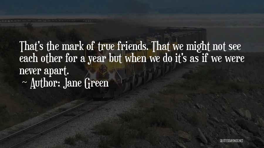 Far Apart Friendship Quotes By Jane Green