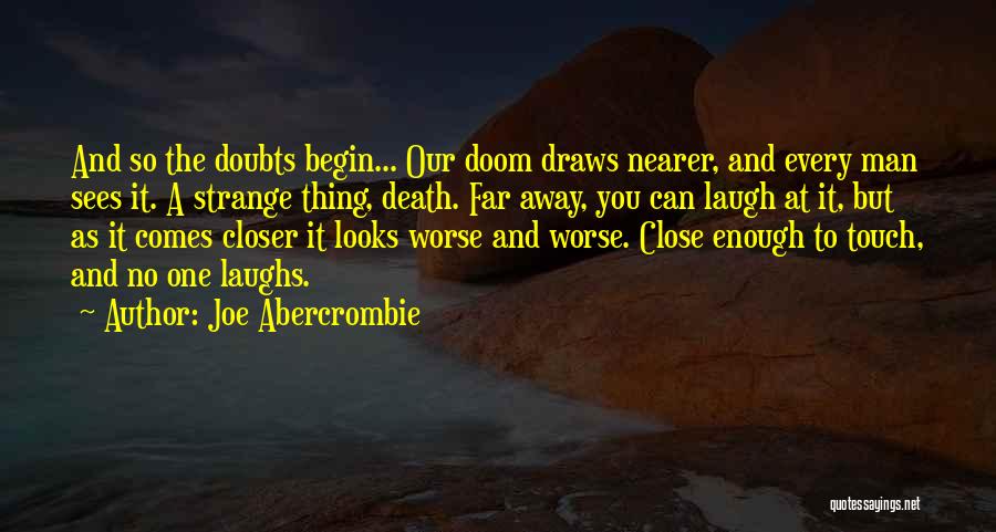 Far Away But Close Quotes By Joe Abercrombie